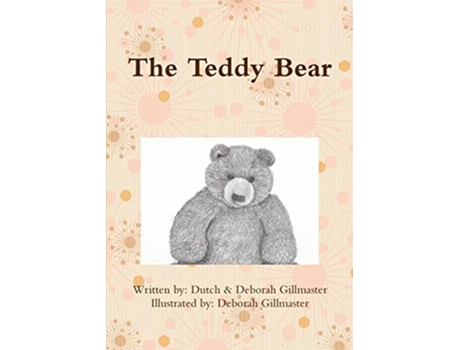 Livro The Teddy Bear de Deborah Gillmaster (Inglês)