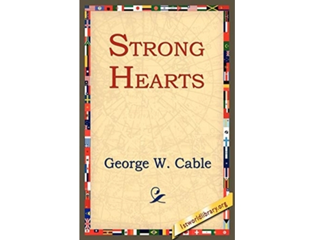Livro Strong Hearts De George Washington Cable (inglês)