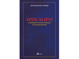 Livro Apocalipse O Segredo Das Sete Igrejas E O Fim Do Papado de Augusto De Castro (Português do Brasil)
