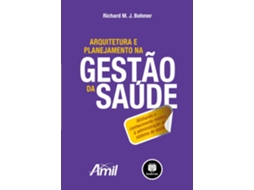 Livro Arquitetura E Planejamento Na Gestão Da Saúde