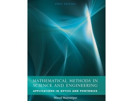 Livro Mathematical Methods in Science and Engineering Applications in Optics and Photonics de Masud Mansuripur (Inglês)