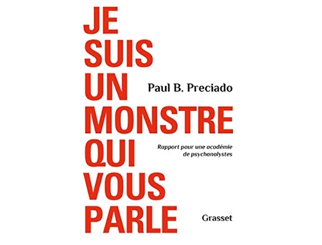 Livro Je suis un monstre qui vous parle Rapport pour une académie de psychanalystes de Paul B Preciado (Francês)
