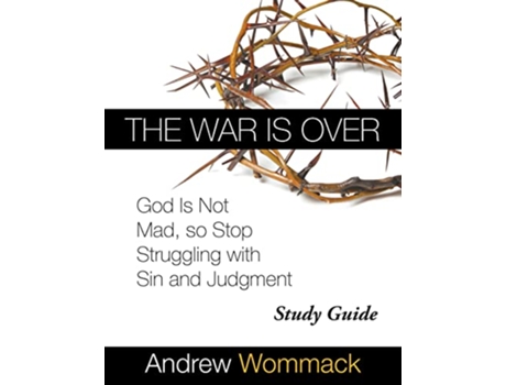 Livro War Is Over Study Guide de Andrew Wommack (Inglês)