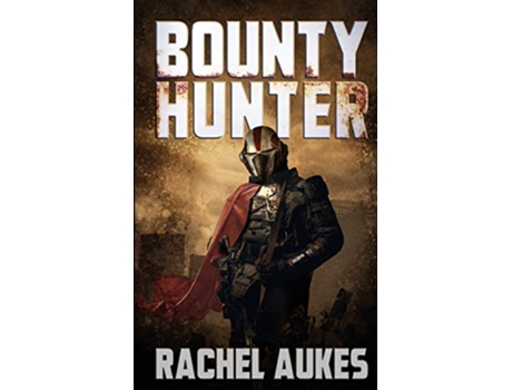 Livro Bounty Hunter Lone Gunfighter of the Wastelands de Rachel Aukes (Inglês)