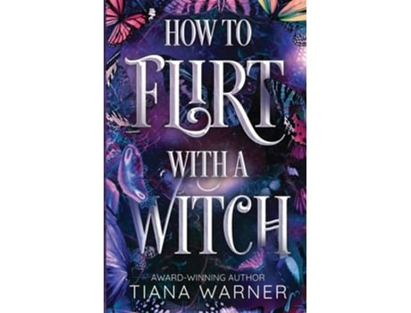 Livro How to Flirt with a Witch de Tiana Warner (Inglês)