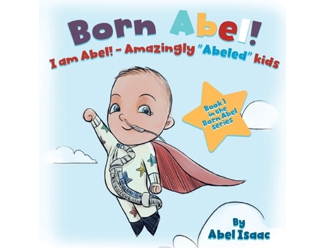 Livro I Am Abel! Amazingly quotAbeledquot Kids de Abel Isaac (Inglês)