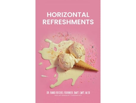 Livro Horizontal Refreshments de Dr Randi Reichel Fournier (Inglês)