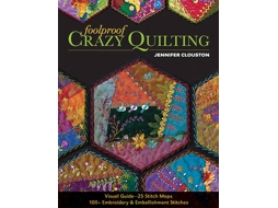 Livro Foolproof Crazy Quilting de Jennifer Clouston (Inglês)