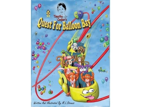 Livro Timothy Coopers Quest For Balloon Bay Quest For Balloon Bay De Michael L Strauss (inglês - Capa Dura)