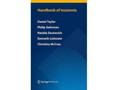 Livro Handbook of Insomnia de Daniel Taylor Philip Gehrman Natalie D Dautovich Kenneth L Lichstein Christina S McCrae (Inglês)