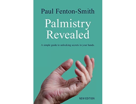 Livro Palmistry Revealed A guide to reading the map of your life de Paul J FentonSmith (Inglês)