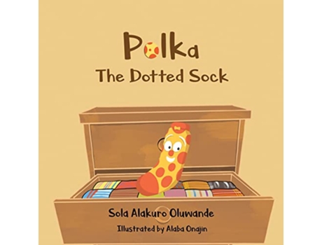 Livro Polka The Dotted Sock Confidence and Tenacity de Sola Alakuro Oluwande (Inglês)