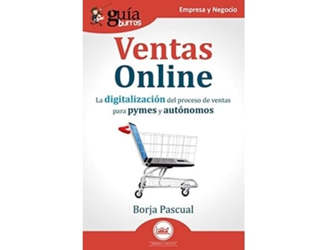 Livro GuíaBurros: Ventas Online: La digitalización del proceso de ventas para pymes y autónomos de Borja Pascual (Inglês)
