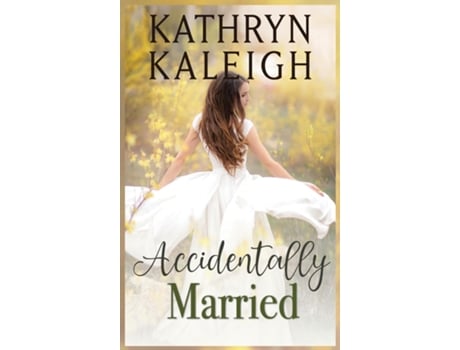 Livro Accidentally Married de Kathryn Kaleigh (Inglês)