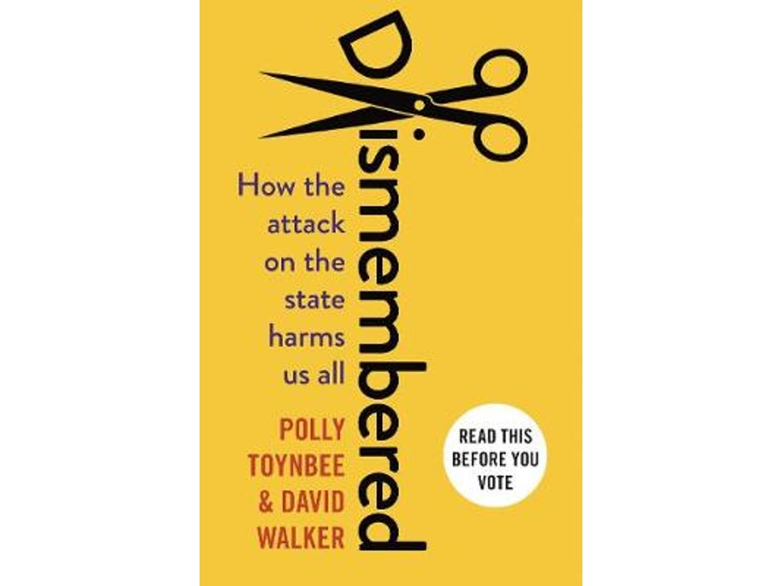 Livro dismembered de polly toynbee,david walker (inglês)