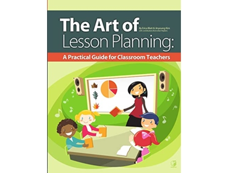 Livro The art of lesson planning de Erica Blatt e Jinyoung Kim (Inglês)