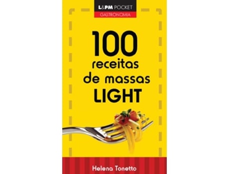 Livro 100 Receitas De Massas Light de Helena Tonetto (Português do Brasil)