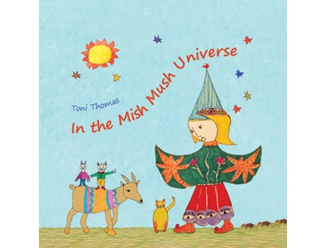 Livro In the Mish Mush Universe de Toni Thomas (Inglês)