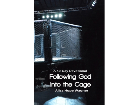 Livro Following God into the Cage: A 40-Day Devotional (Following God Series) Alisa Hope Wagner (Inglês)