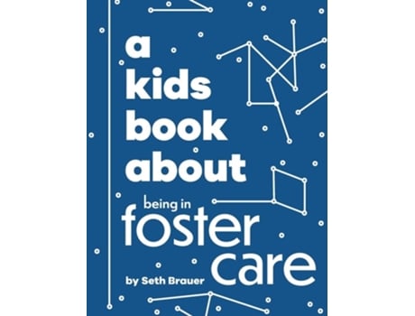 Livro A Kids Book About Being in Foster Care de Seth Brauer (Inglês - Capa Dura)