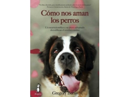 Livro Cómo Nos Aman Los Perros de Gregory Berns (Espanhol)