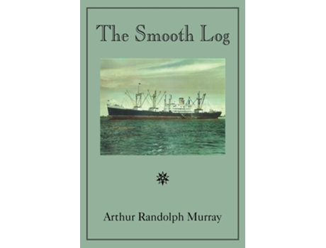 Livro Smooth Log De Arthur Randolph Murray (inglês)
