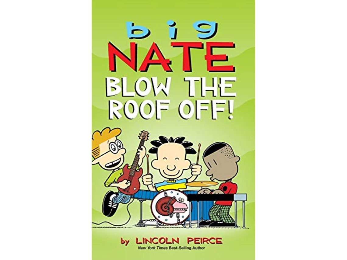 Livro Big Nate Blow the Roof Off Big Nate Andrews McMeel de Lincoln Peirce (Inglês)