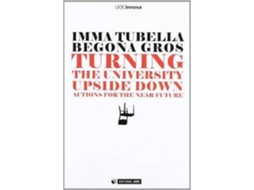 Livro Turning The University Upside Down. Actions For The Near Future de Imma Casadevall (Inglês)