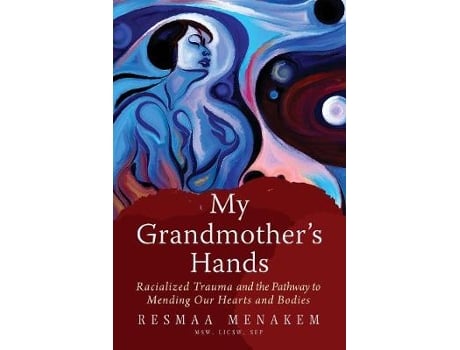 Livro my grandmother's hands de resmaa (resmaa menakem) menakem (inglês)