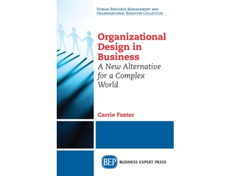 Livro Organizational Design In Business De Carrie Foster (inglês)