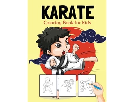 Livro Karate Coloring Book For Kids Perfect Coloring Book For Boys And Girls Ages 2-4, 4-8 De Pa Publishing (inglês)