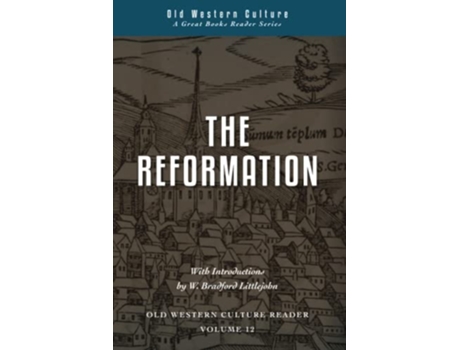 Livro The Reformation Old Western Culture Reader de Dr W Bradford Littlejohn (Inglês)