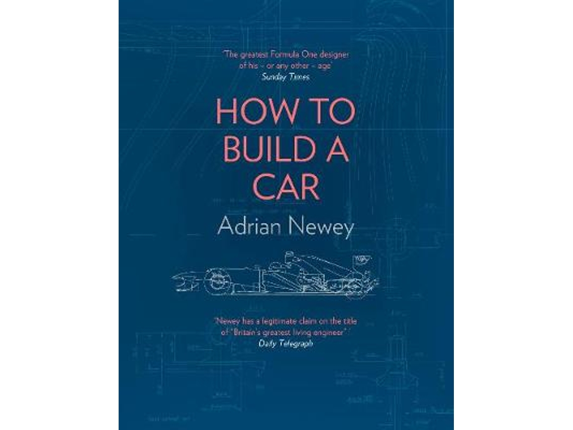 Livro How to Build a Car de Adrian Newey (Inglês - Capa Dura)