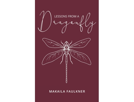 Livro Lessons From A Dragonfly de Makaila Faulkner (Inglês)