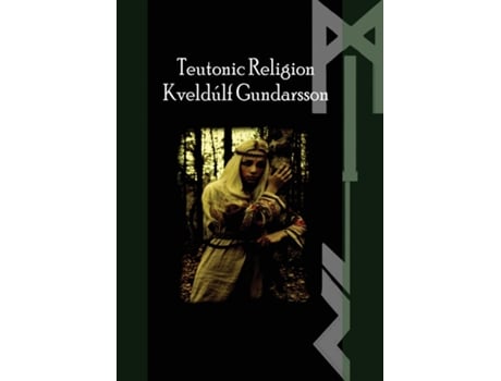 Livro The Teutonic Way Religion de Kveldulf Gundarsson (Inglês)