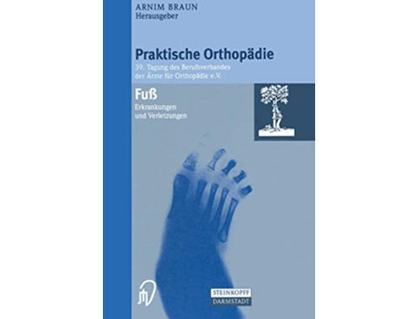 Livro Fuß Erkrankungen und Verletzungen Praktische Orthopädie 39 German Edition de Braun Arnim (Alemão)