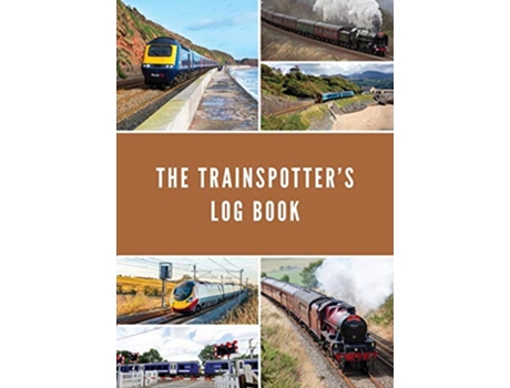 Livro The Trainspotter’s Log Book de Dan Oldfield (Inglês)