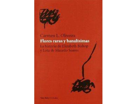 Livro Flores Raras Y Banalísimas de Carmen L.Oliveira (Espanhol)