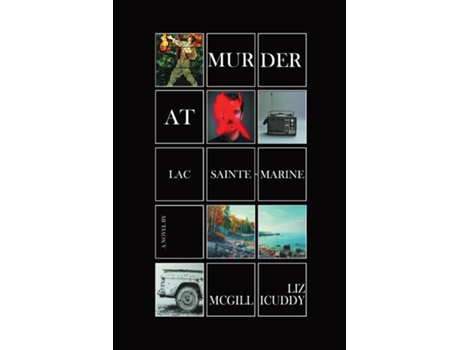 Livro Murder at Lac Sainte-Marine A Muskoka Murder Mystery de Liz McGillicuddy (Inglês)