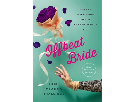 Livro Offbeat Bride de Ariel Meadow Stallings (Inglês)