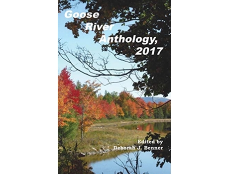 Livro Goose River Anthology, 2017 de Benner e Deborah J (Inglês)