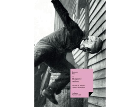 Livro El juguete rabioso de Roberto Arlt (Espanhol - Capa Dura)