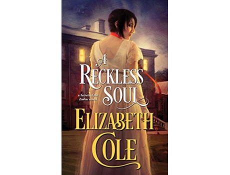 Livro A Reckless Soul A Steamy Regency Spy Romance de Elizabeth Cole (Inglês)