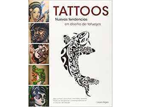 Livro Tattoos:Nuevas Tendencias En Diseño De Tatuajes de Laura Higes (Espanhol)