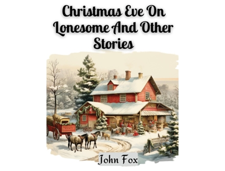 Livro Christmas Eve On Lonesome And Other Stories de John Fox (Inglês)