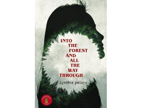 Livro Into the Forest and All the Way Through de Cynthia Pelayo (Inglês)