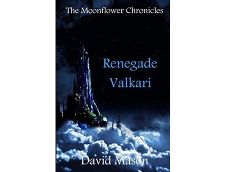 Livro Renegade Valkari Moonflower Chronicles de David Mason (Inglês)