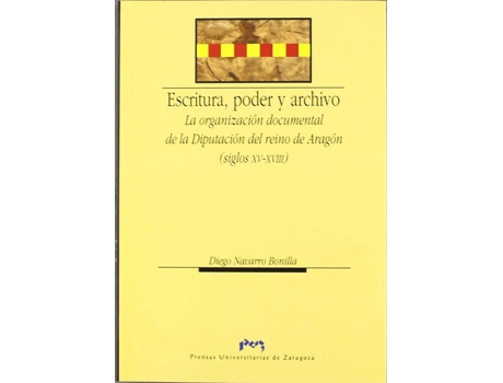 Livro Escritura, Poder Y Archivo/ La Organizacion Docume de Diego Navarro Bonilla (Espanhol)