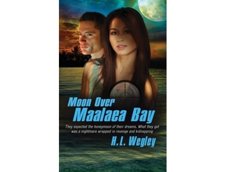 Livro Moon Over Maalaea Bay De H L Wegley (inglês)