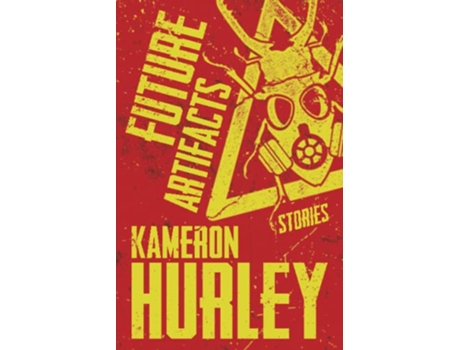 Livro Future Artifacts Stories de Kameron Hurley (Inglês)